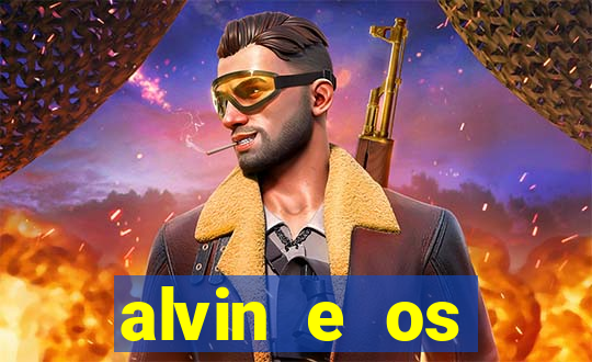 alvin e os esquilos rede canais